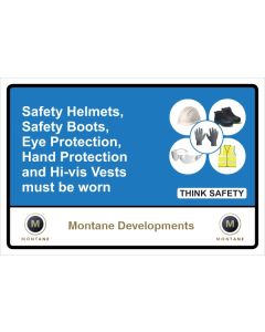 Montane Safety Helmets, Safety Boots, Eye Protection, Hand Protection and Hi-vis Vest must be worn Sign