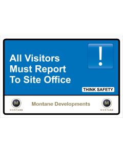 Montane All Visitors Must Report To Site Office Sign