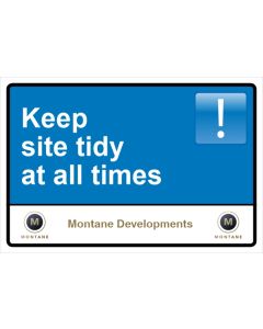 Montane Keep site tidy at all times Sign