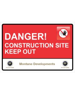 Montane Danger! Construction site Keep out Sign