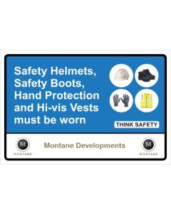 Montane Safety Helmets, Safety Boots, Hand Protection and Hi-vis Vest must be worn Sign