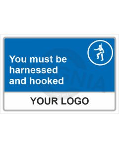 You Must Be Harnessed And Hooked Sign
