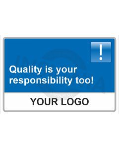 Quality Is Your Responsibility Sign