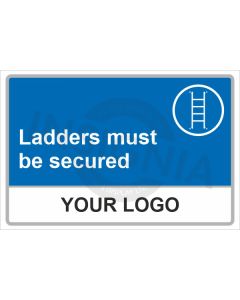 Ladders Must Be Secured Sign