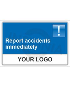 Report Accidents Immediately Sign
