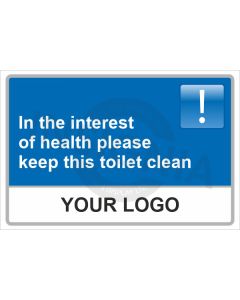 Interests Of Health Leave Toilet Clean Sign