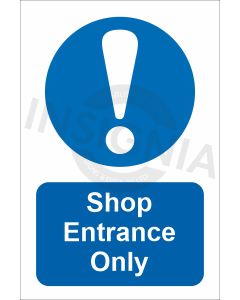 Shop Entrance Only