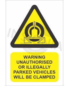 Warning Unauthorised or illegally parked vehicles will be clamped