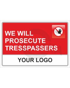 We Will Prosecute Trespassers Sign